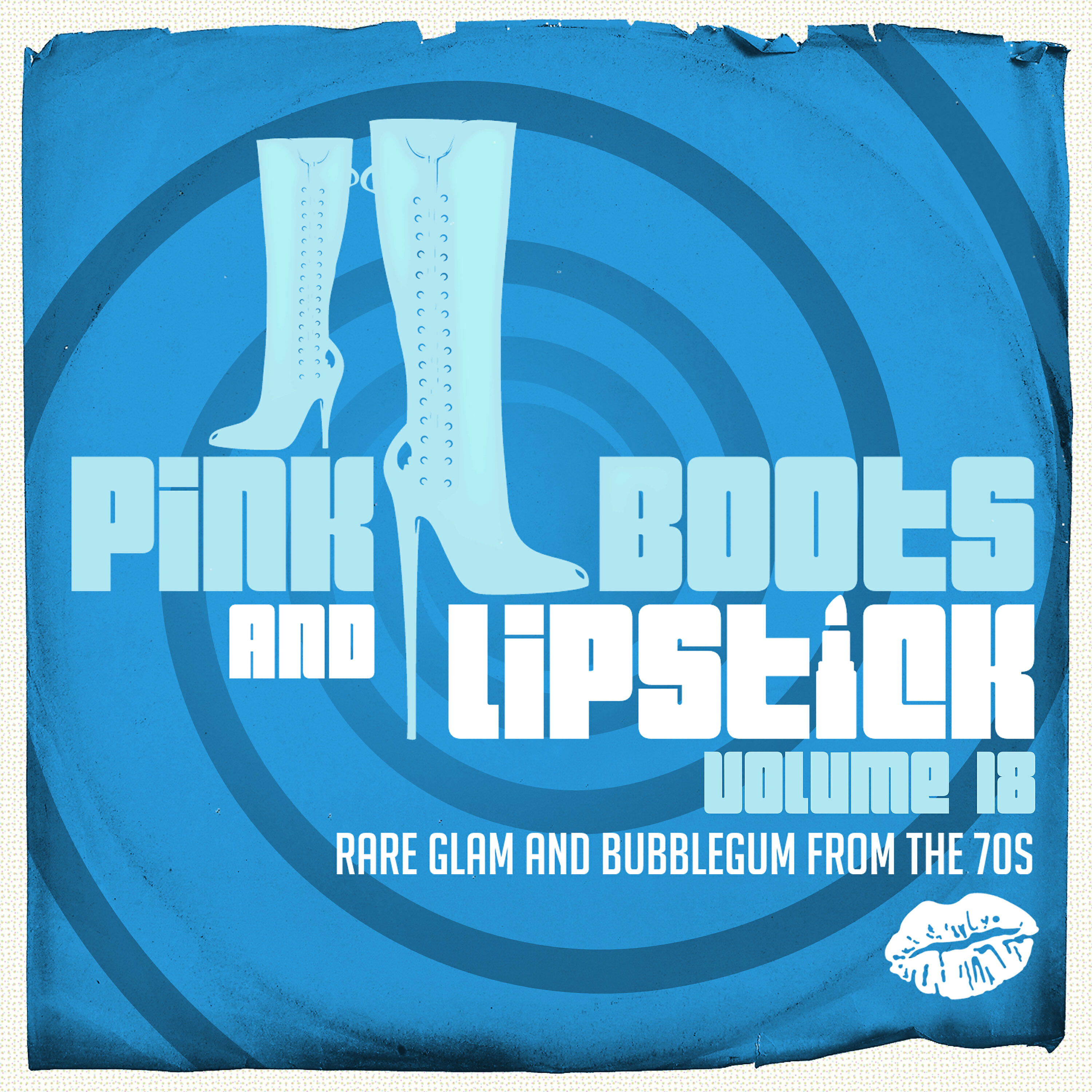 Постер альбома Pink Boots and Lipstick 18 (Rare Glam and Bubblegum from the 70s)