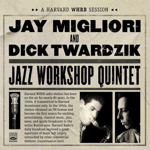 Релиз Jay Migliori and Dick Twardzik's Jazz Workshop Quintet. A Harvard WHRB Session