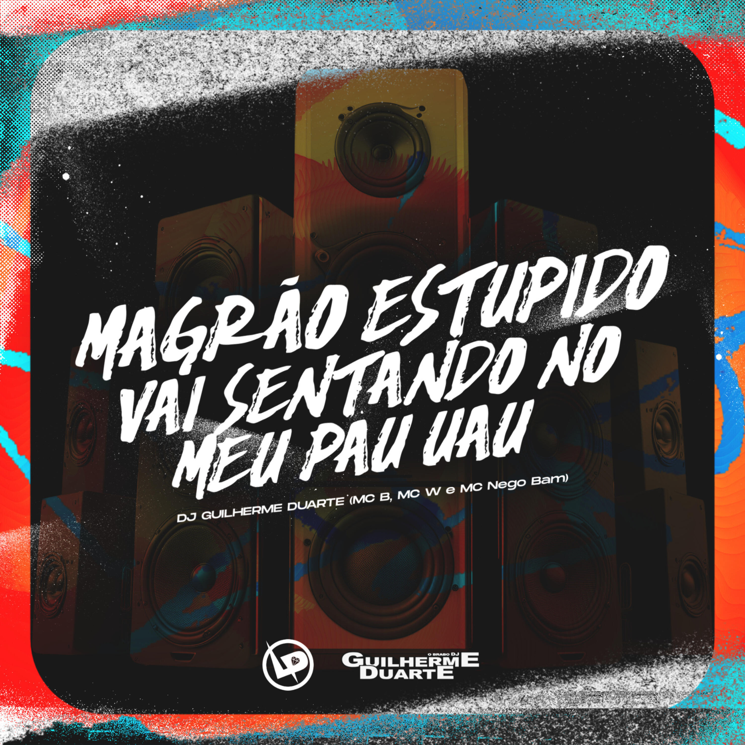 Релиз Magrão Estupido - Vai Sentando No Meu Pau Uau