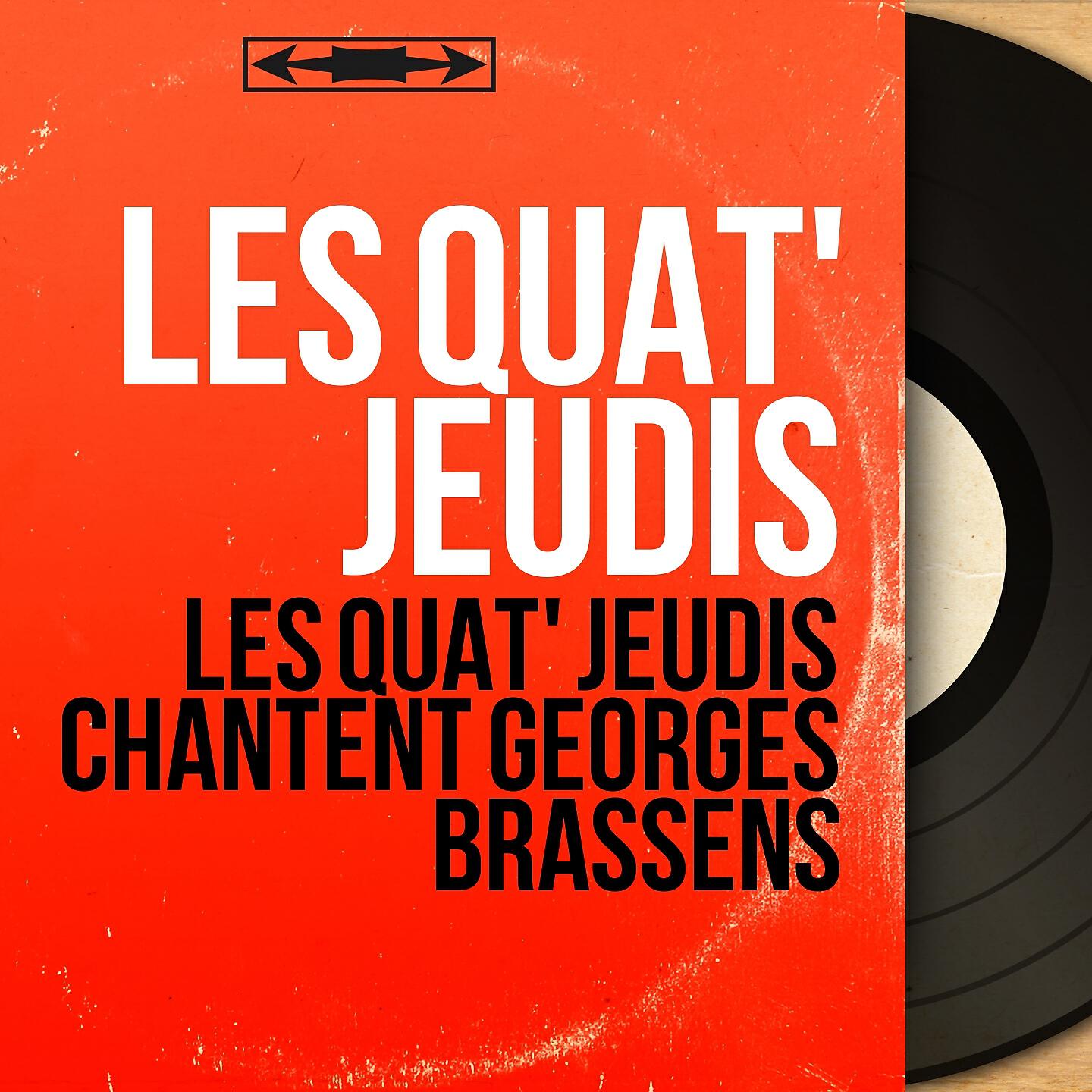 Релиз Les Quat' Jeudis chantent Georges Brassens