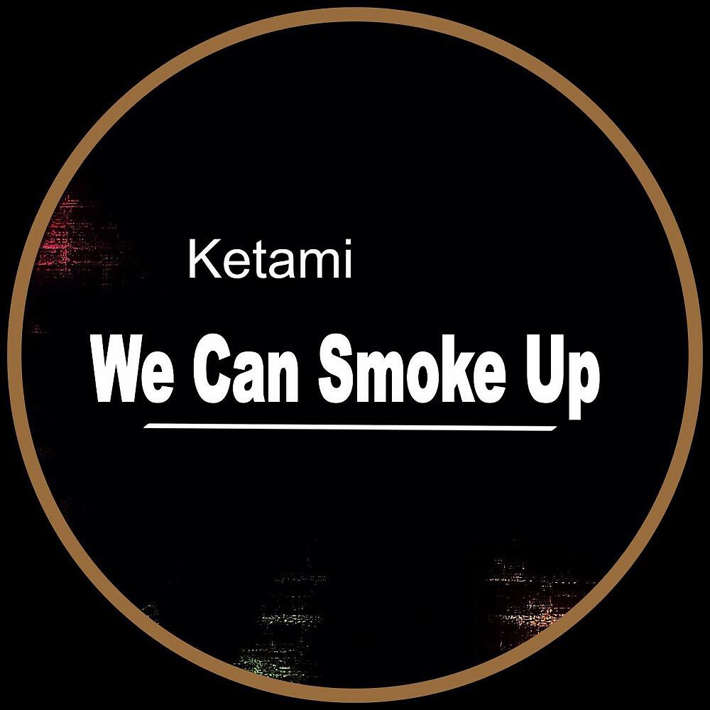 Релиз We Can Smoke Up