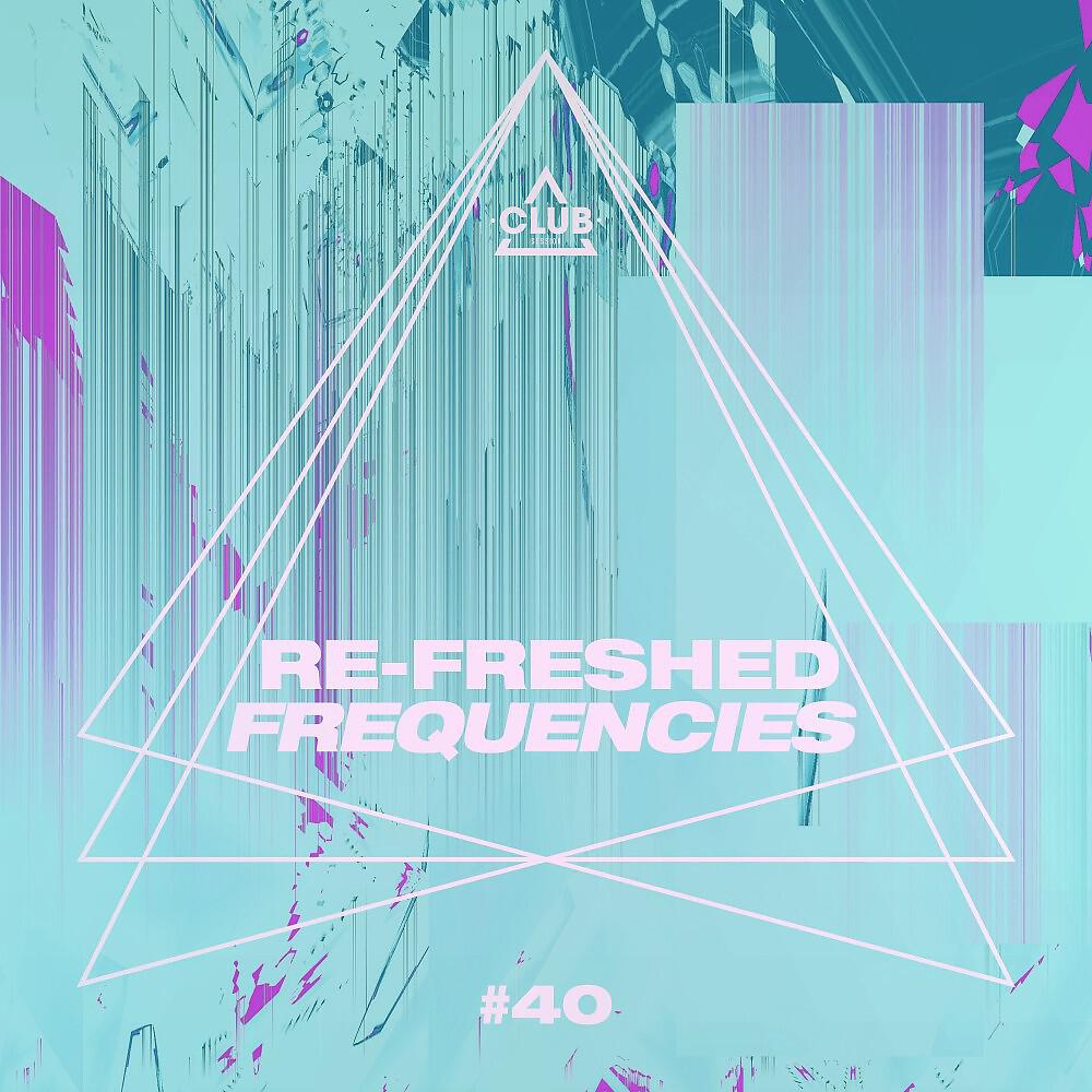 Релиз Re-Freshed Frequencies, Vol. 40