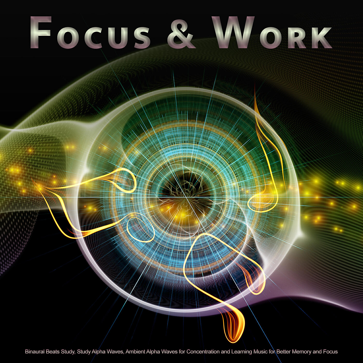 Постер альбома Focus & Work: Binaural Beats Study, Study Alpha Waves, Ambient Alpha Waves for Concentration and Learning Music for Better Memory and Focus