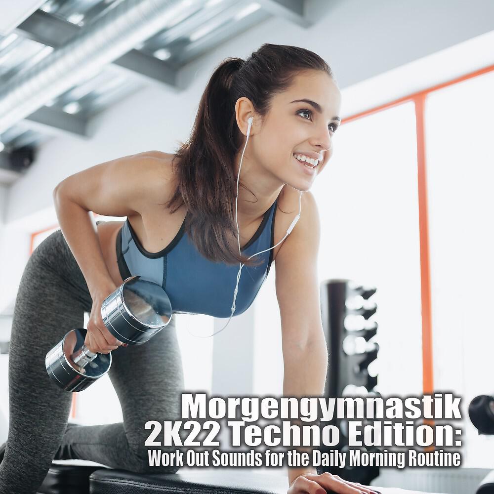 Релиз Morgengymnastik 2K22 Techno Edition: Work out Sounds for the Daily Morning Routine