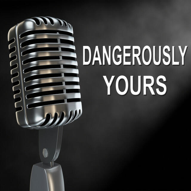 Релиз Dangerously Yours - Old Time Radio Show