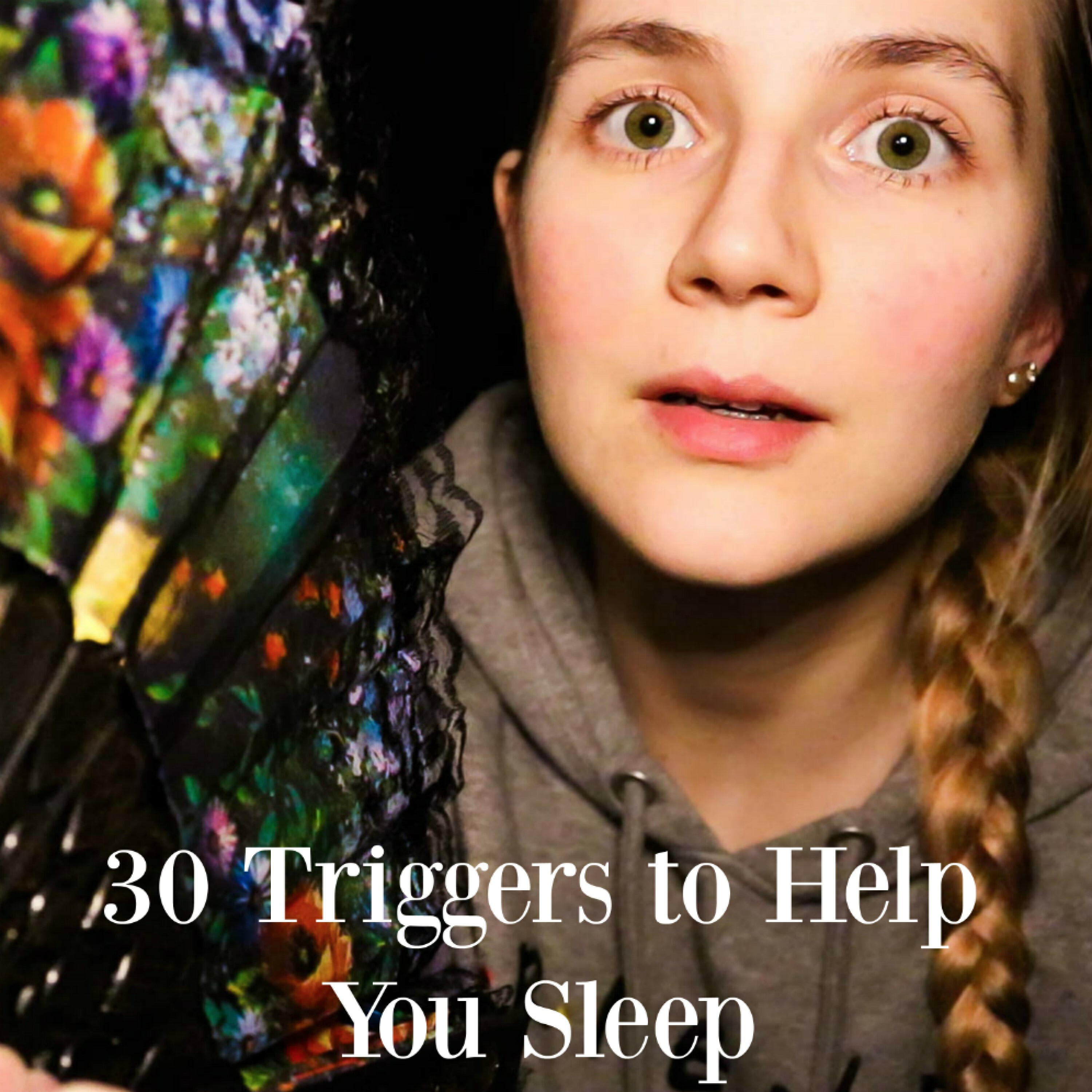 Релиз 30 Triggers to Help You Sleep