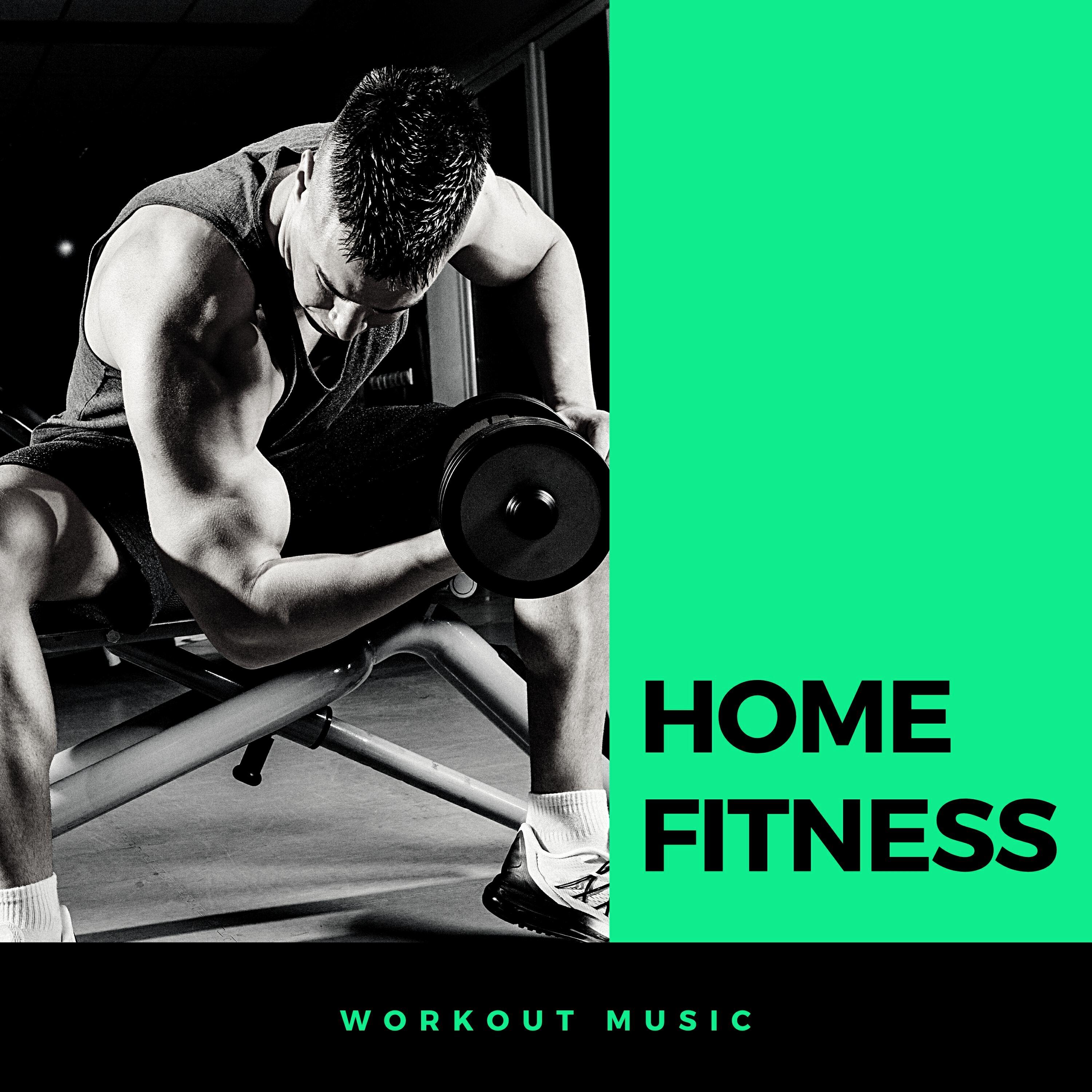 Релиз Home Fitness Workout Music - Home Gym Workout Music for Fitness Pros, Power Music