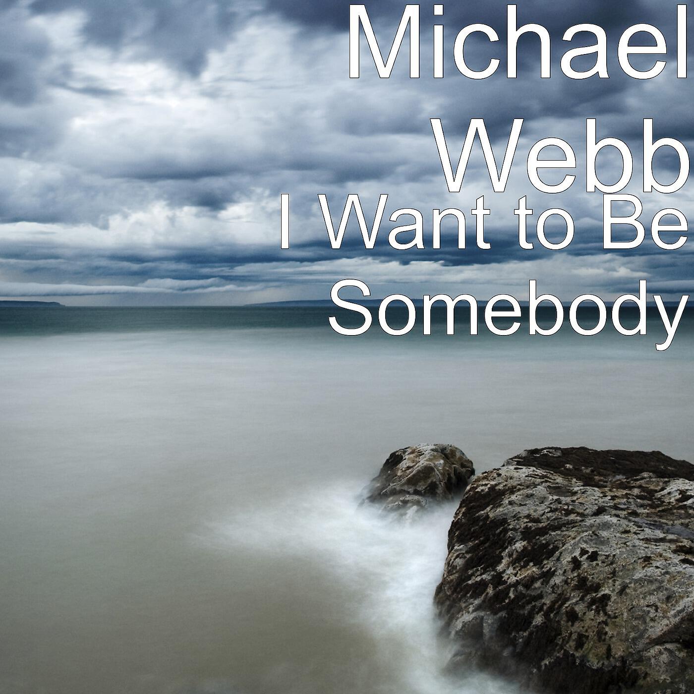 Релиз I Want to Be Somebody