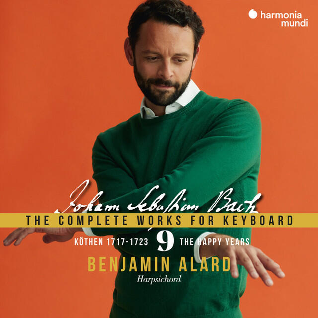 Постер альбома Johann Sebastian Bach: The Complete Works for Keyboard, Vol. 9 "Köthen, 1717-1723 - The Happy Years"
