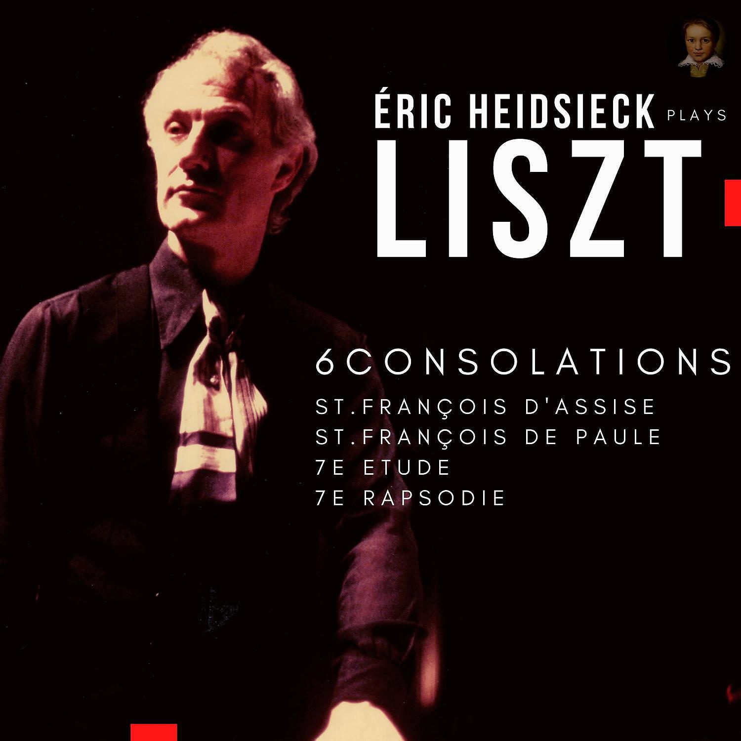 Релиз Liszt: Six Consolations, St. François d'Assise, St. François de Paule..