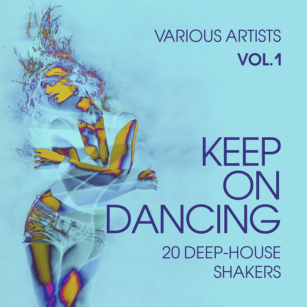 Релиз Keep on Dancing (20 Deep-House Shakers), Vol. 1