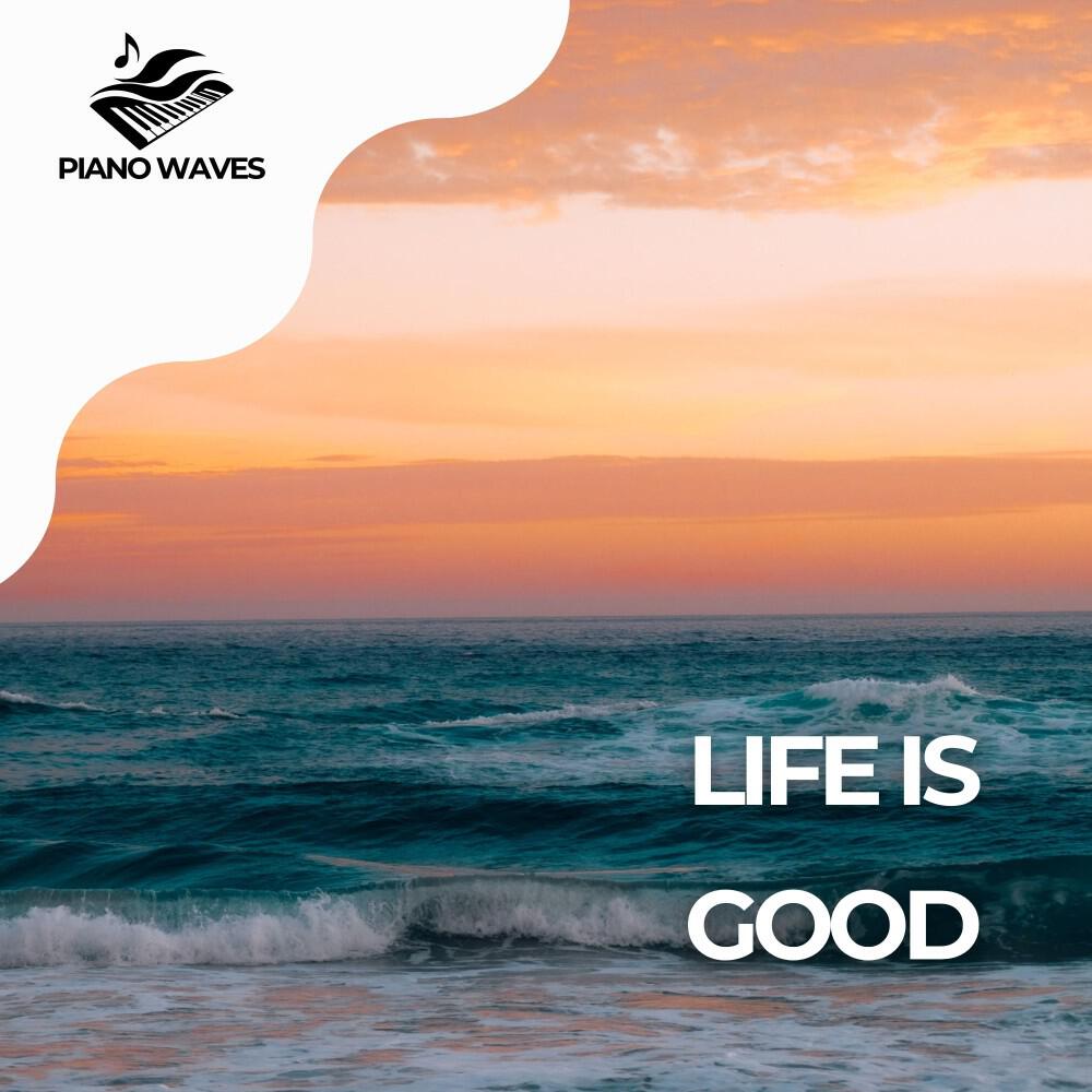Релиз Life Is Good