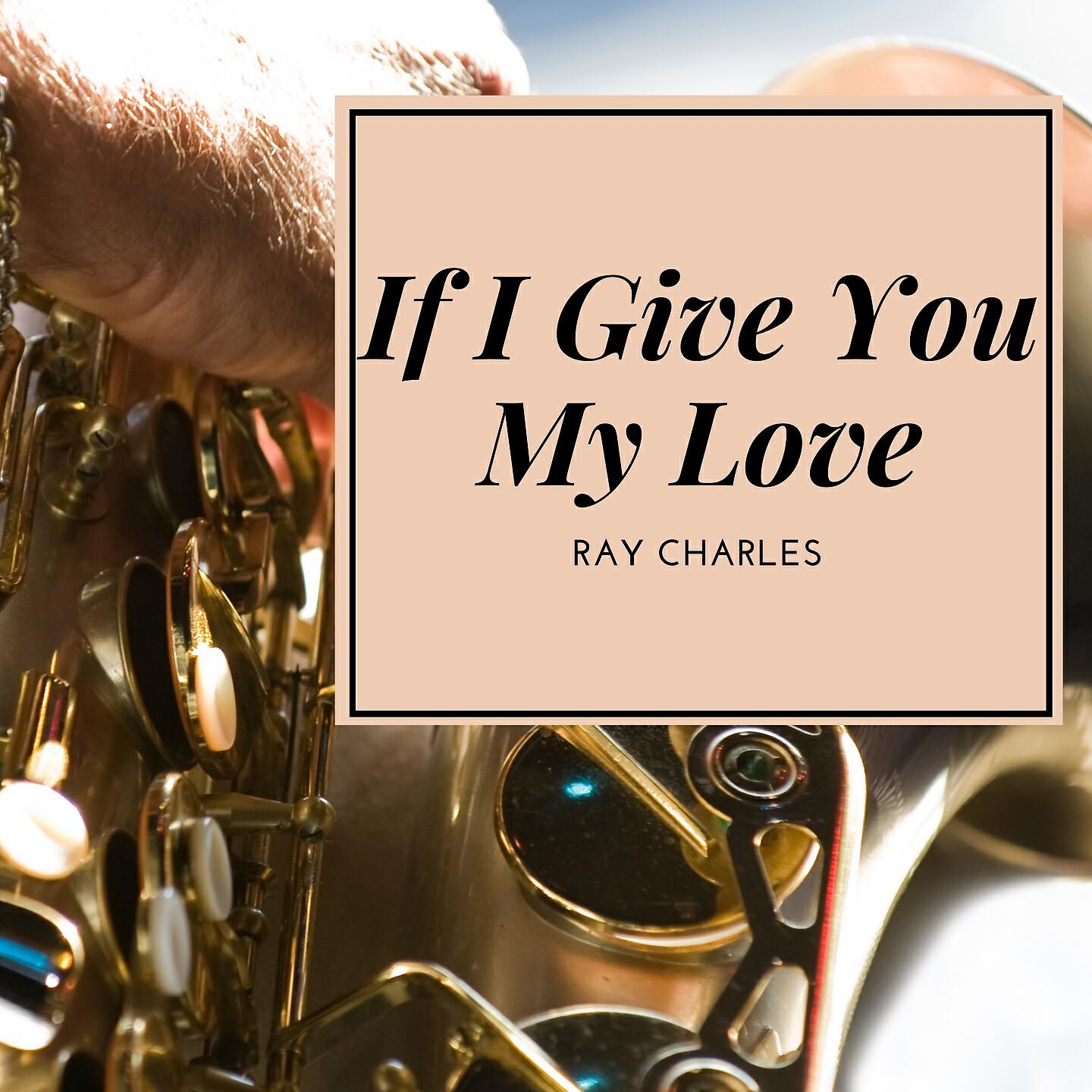 Постер альбома If I Give You My Love