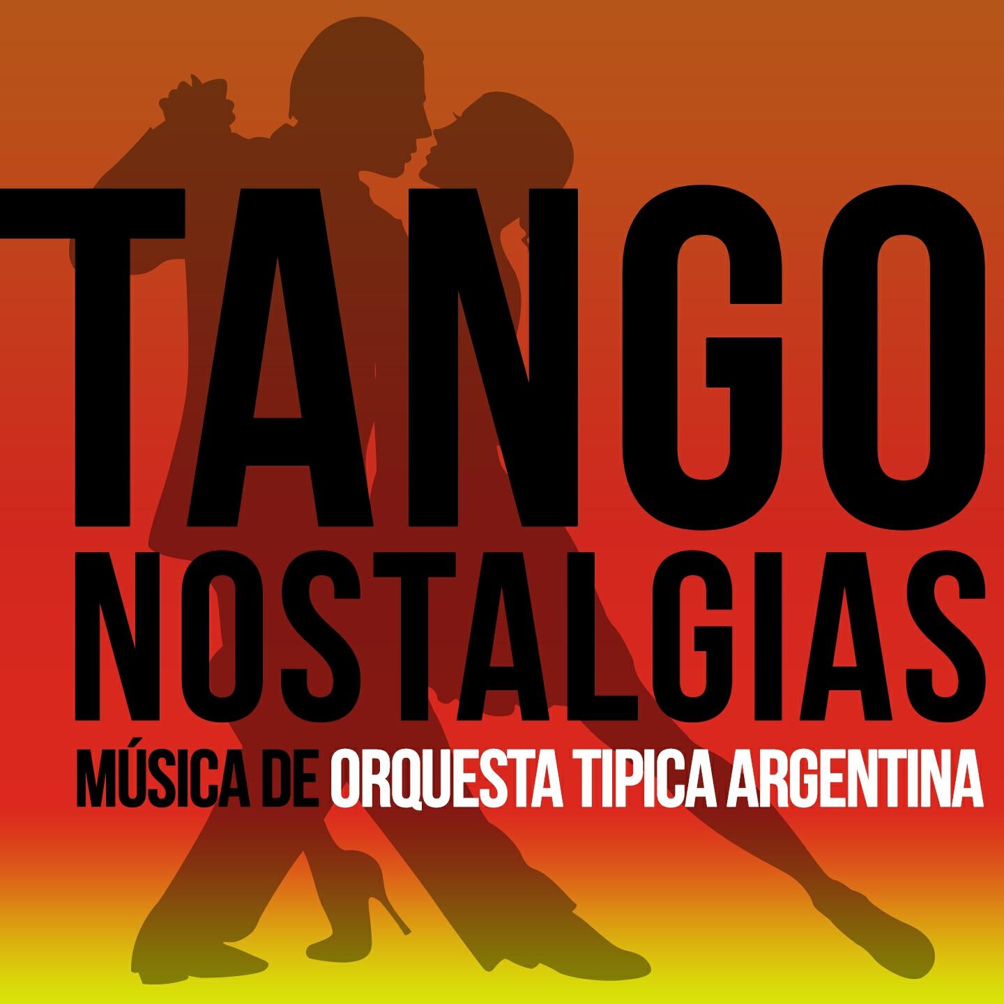 Релиз Tango Nostalgias (Música De Orquesta Tipica Argentina)
