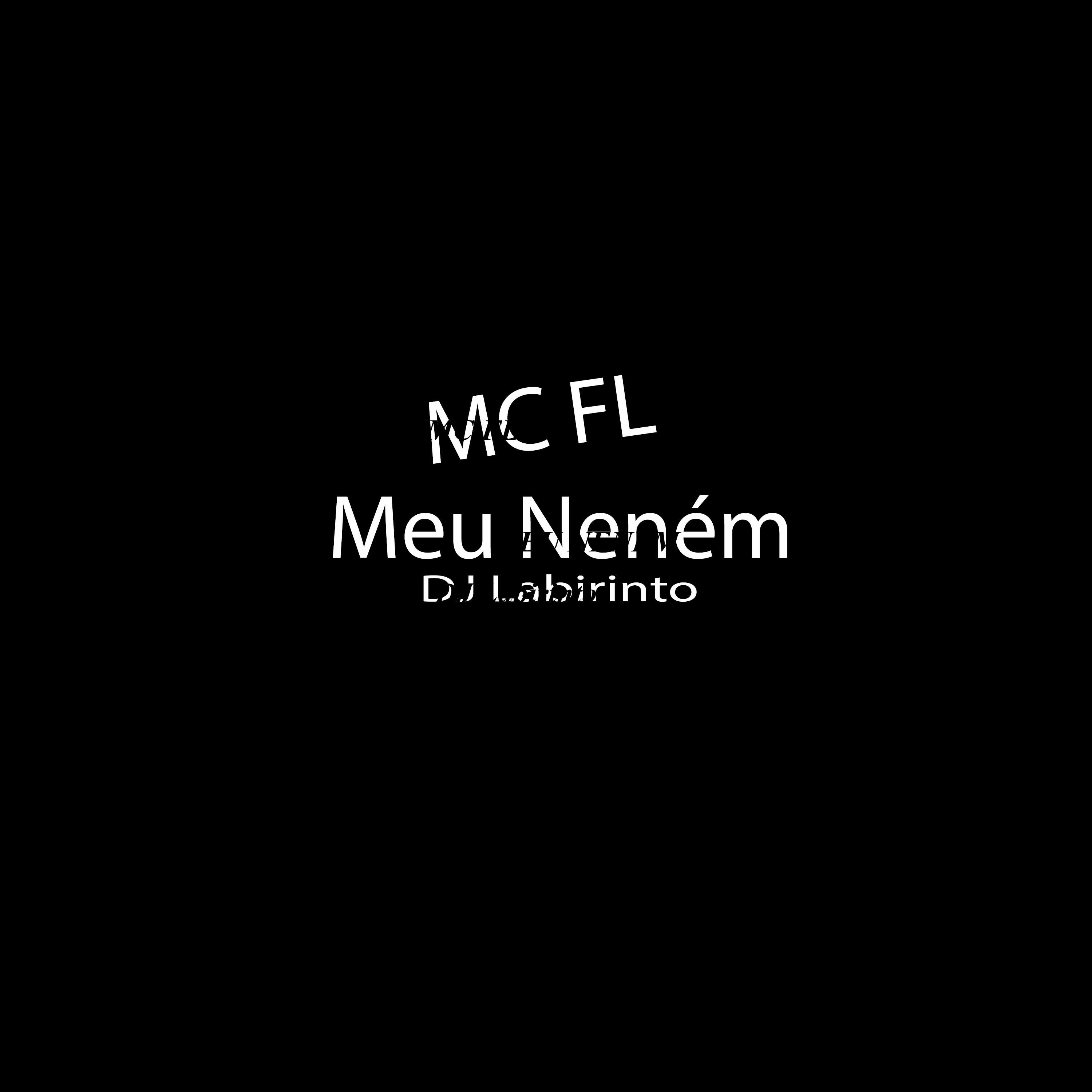 Скачать песню djlabirinto, Mc FL - Meu Neném бесплатно в MP3 для Android и iOS