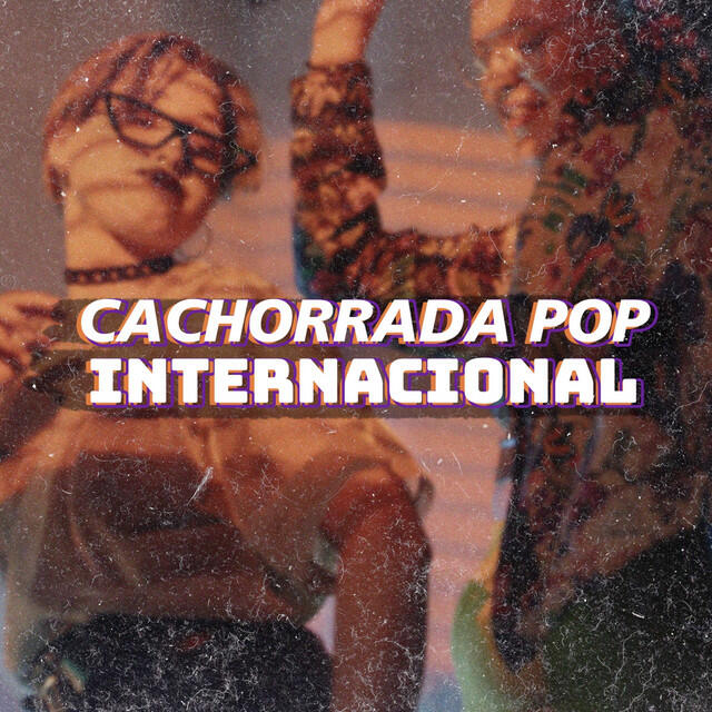 Постер альбома Cachorrada Pop Internacional