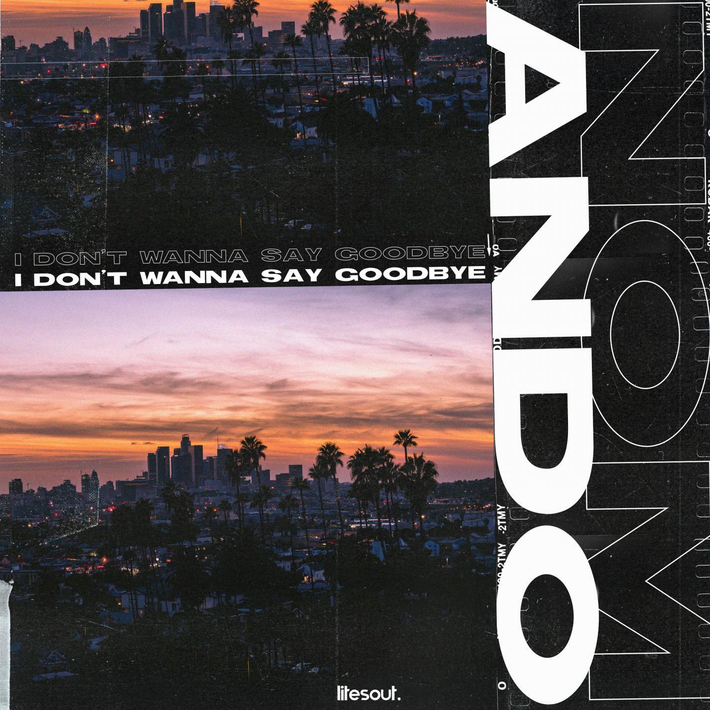 Релиз I Don't Wanna Say Goodbye