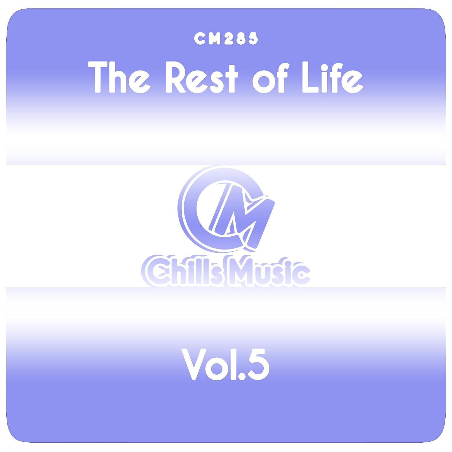 Релиз The Rest of Life, Vol.5