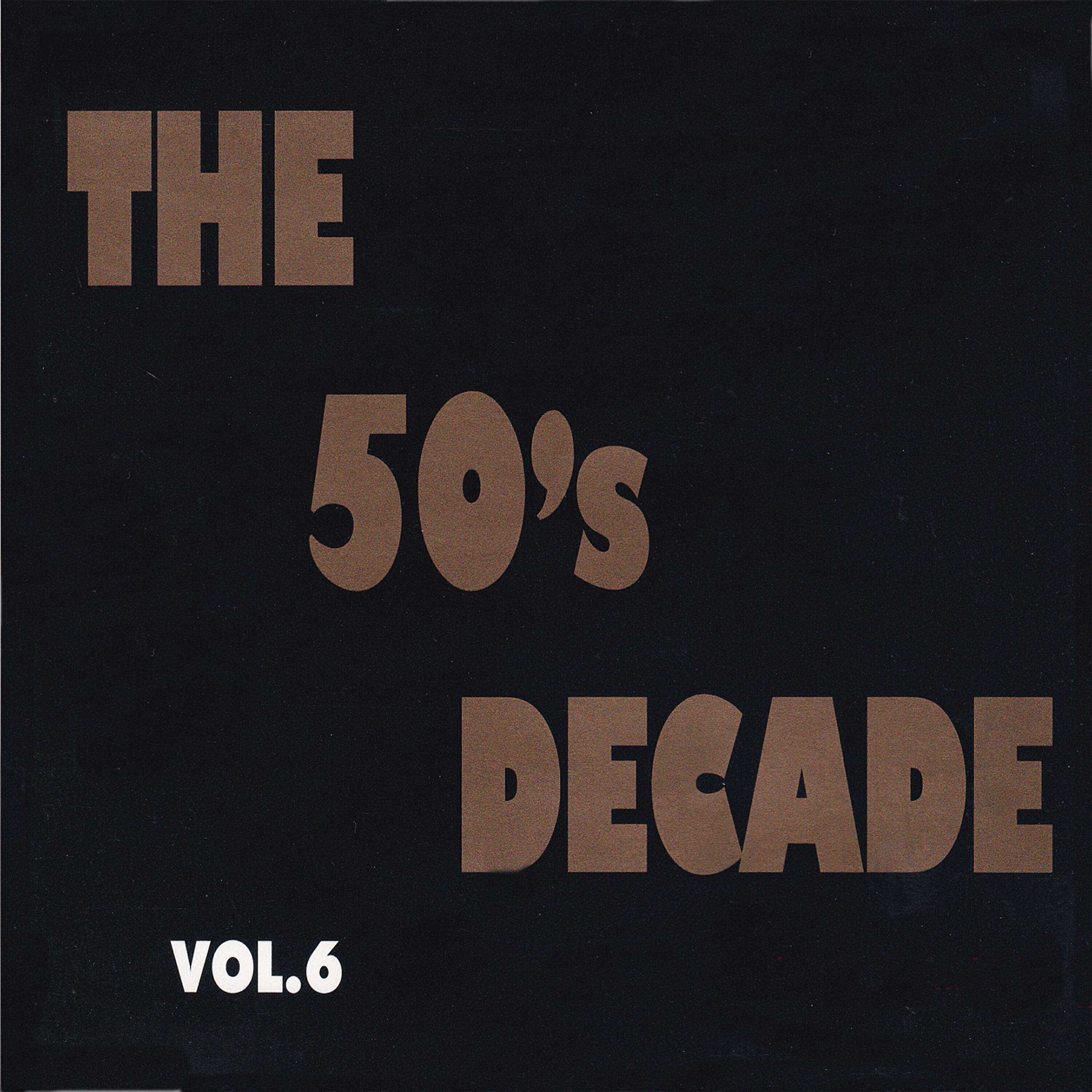Релиз 50's Decade, Vol. 6