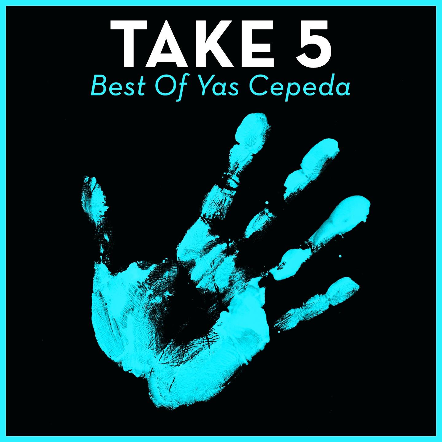 Релиз Take 5 - Best Of Yas Cepeda