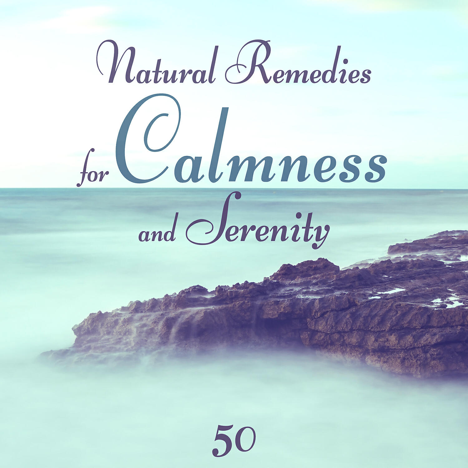 Релиз 50 Natural Remedies for Calmness and Serenity - Zen Music for Spa, Massage, Reiki Healing, Relaxation and Meditation, Yoga, Tai Chi, Qi Gong Exercise, Deep Sleep, Chakra Balance & Ayurveda