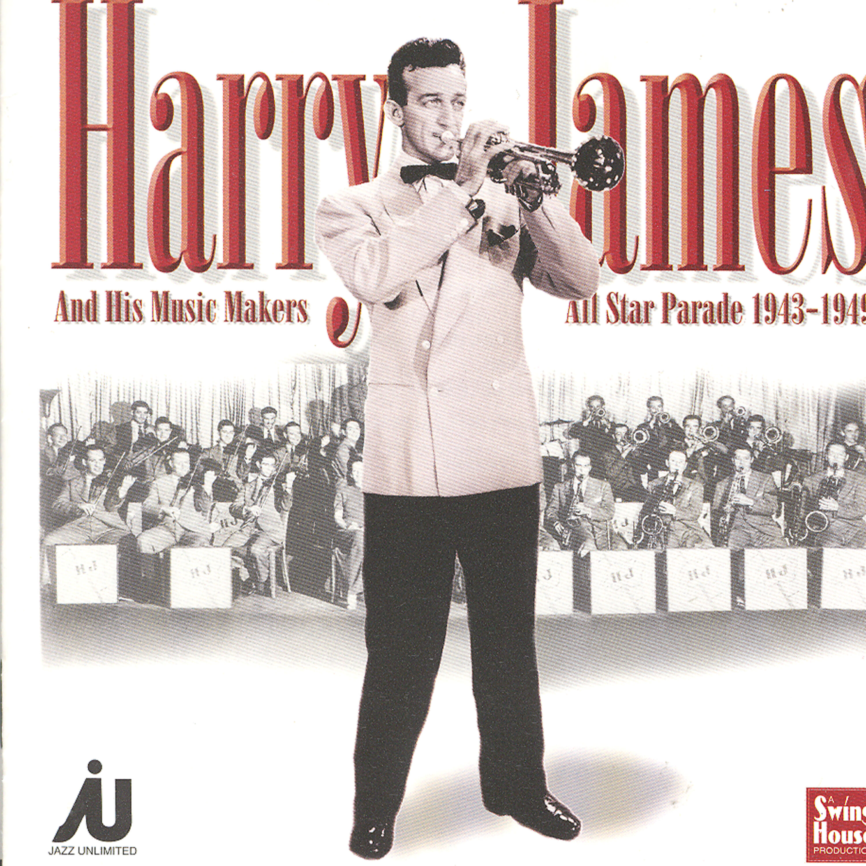 Релиз Harry James And His Music Makers All Star Parade 1943-49