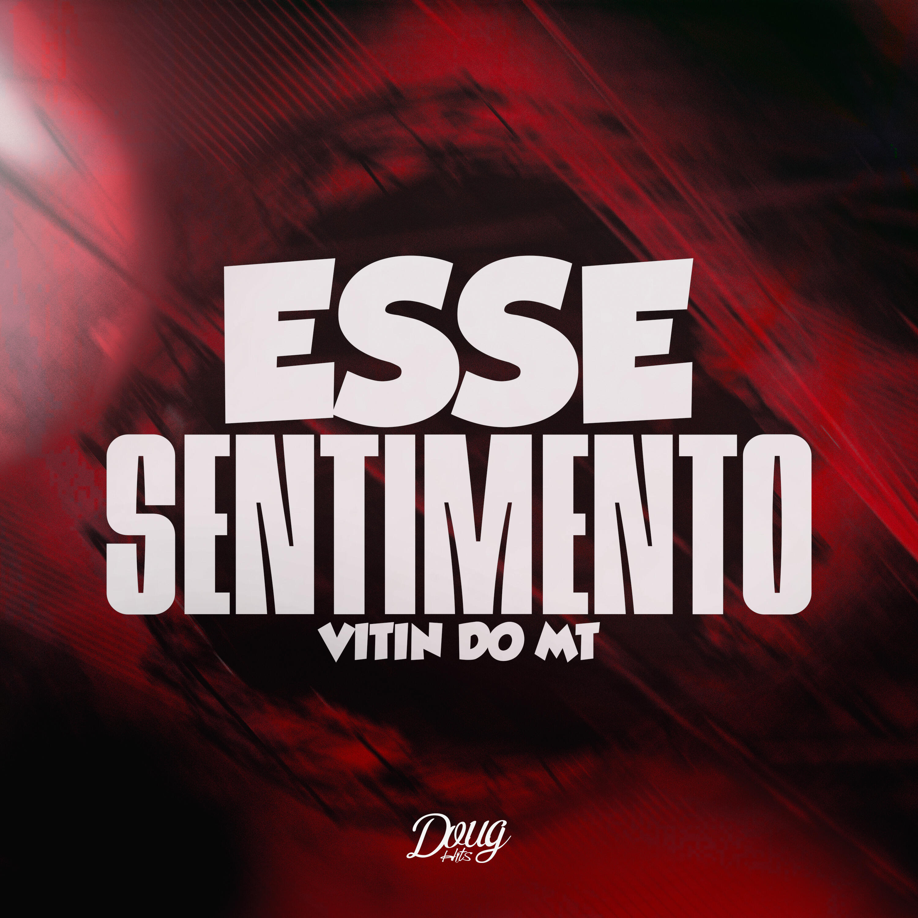 Скачать песню Vitin do mt, Doug Hits - Esse Sentimento бесплатно в MP3 для Android и iOS