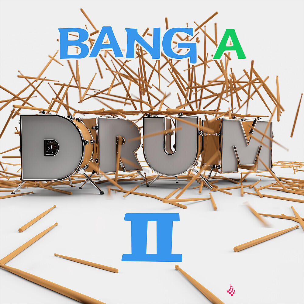Релиз Bang A Drum 2