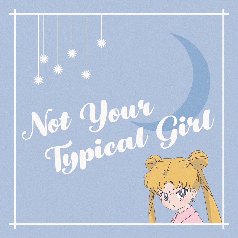 Релиз Not Your Typical Girl