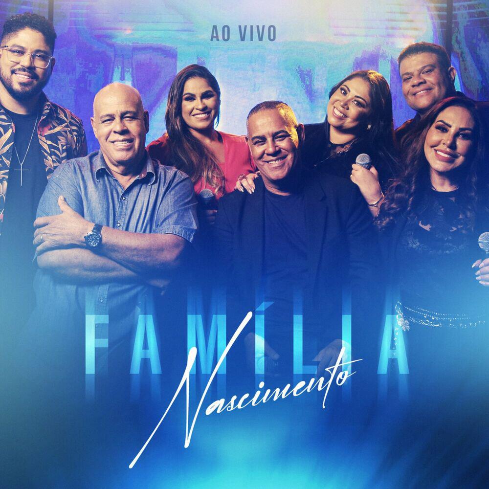 Релиз Família Nascimento (Ao Vivo)