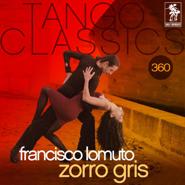 Релиз Tango Classics 360: Zorro Gris (Historical Recordings)