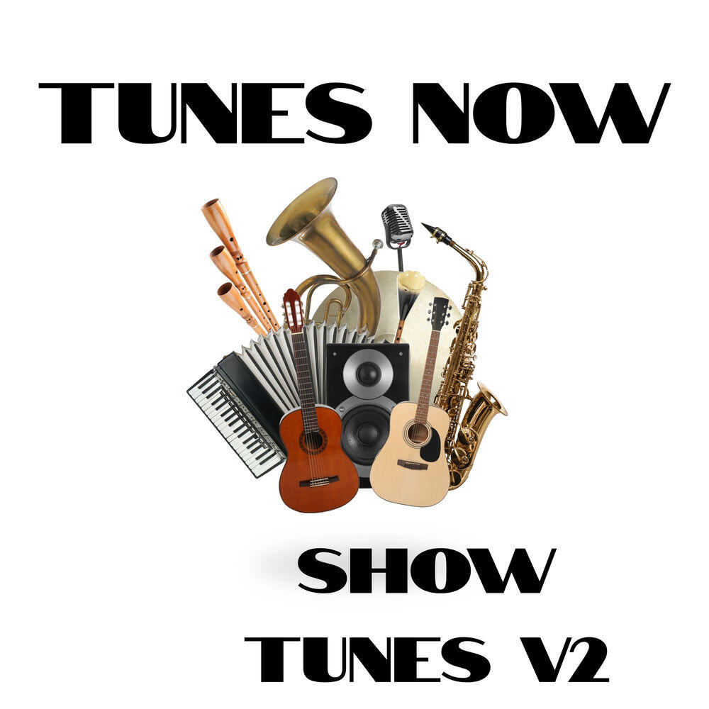 Релиз Tunes Now: Show Tunes V2
