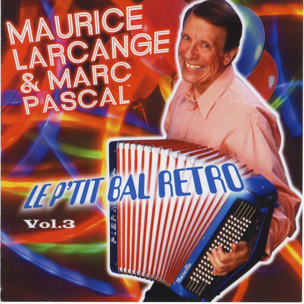 Релиз Le p'tit bal rétro, vol. 3 (French Accordion)