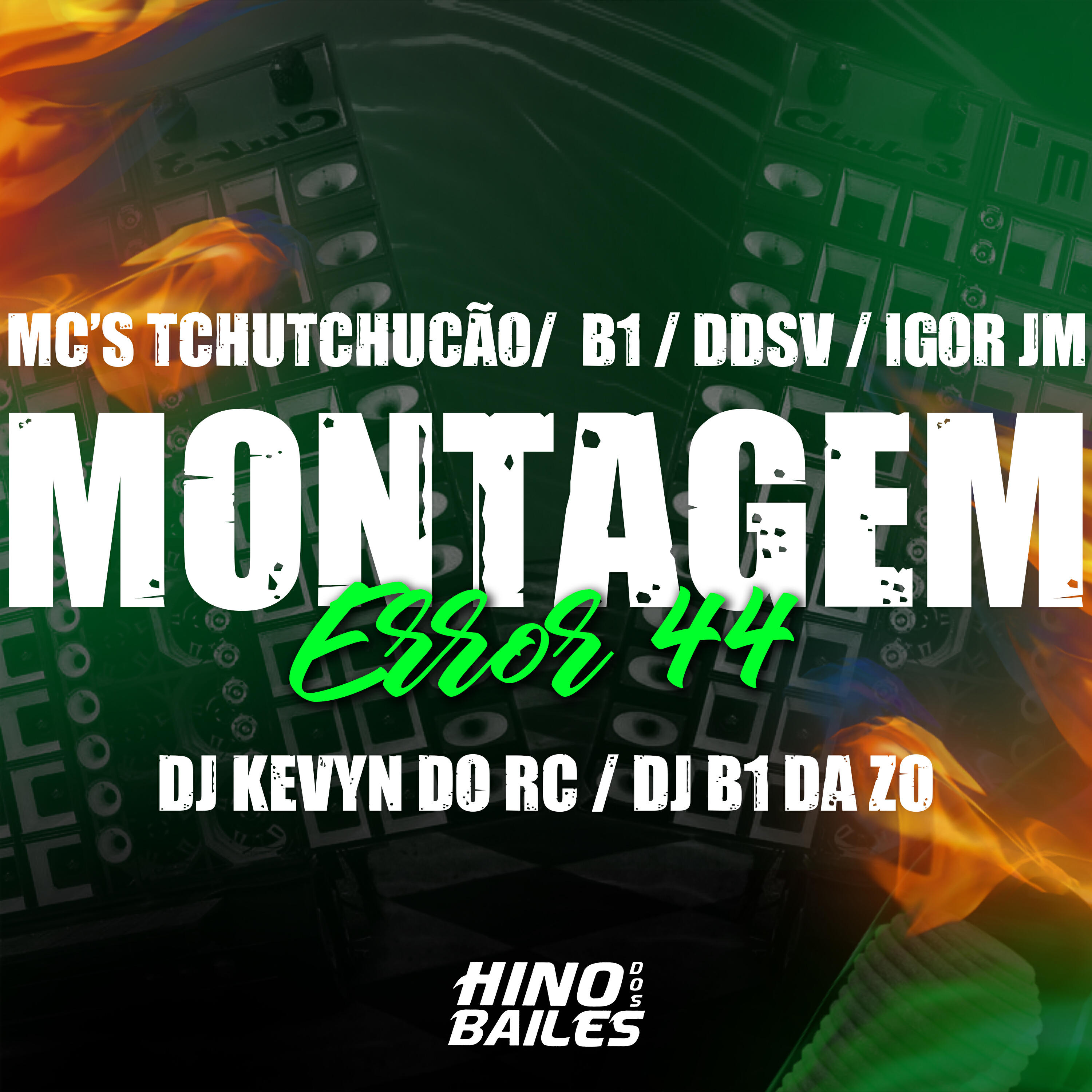 Скачать песню Mc TchuTchucão, MC B1 da ZO, MC DDSV, Mc Igor Jm, Dj B1 da ZO, Dj Kevyn do RC - Montagem Error 44 бесплатно в MP3 для Android и iOS