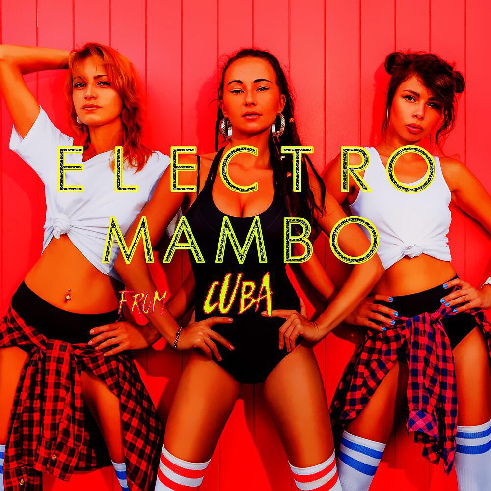 Релиз Electro Mambo from Cuba