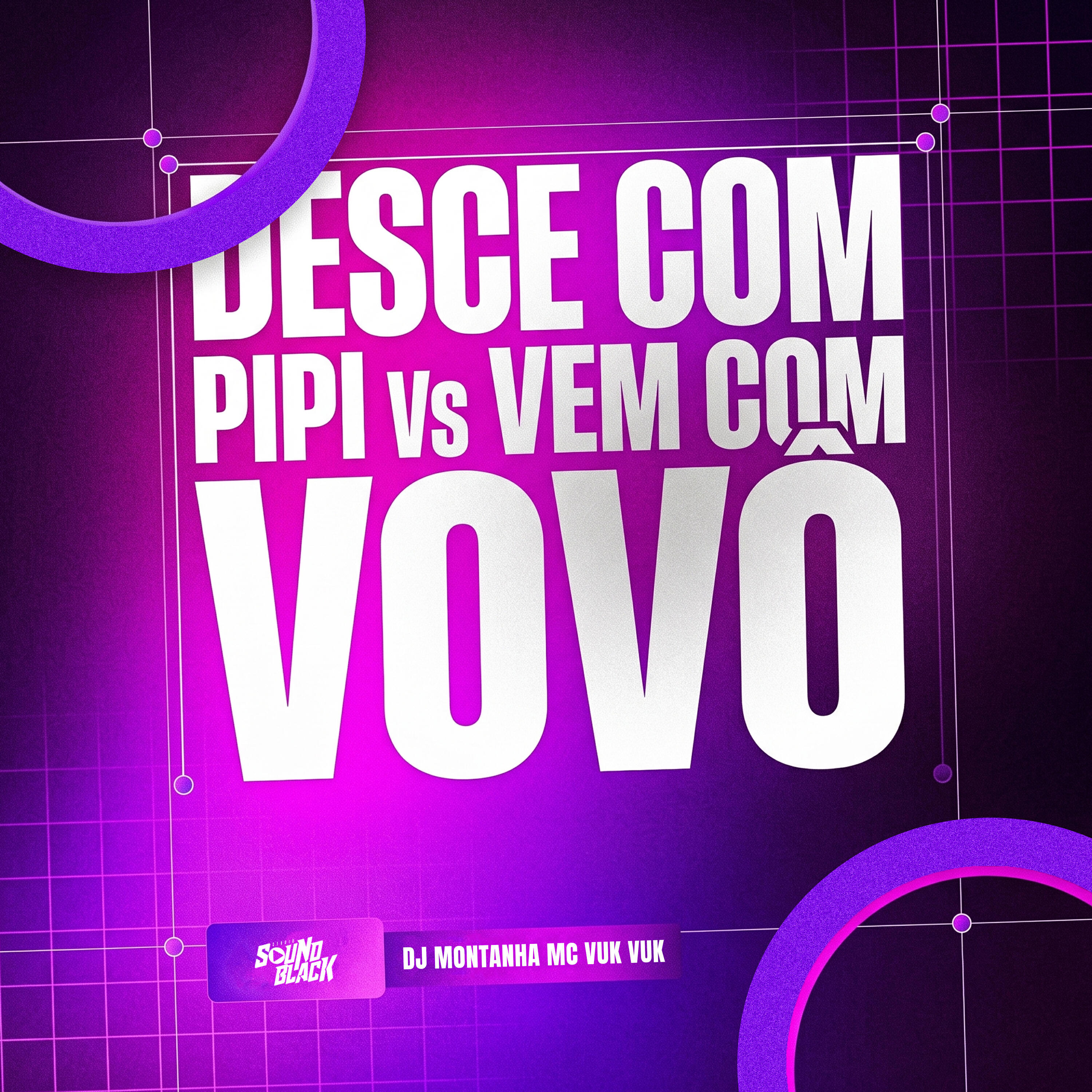 Релиз Desce Com Pipi Vs Vem Com Vovô