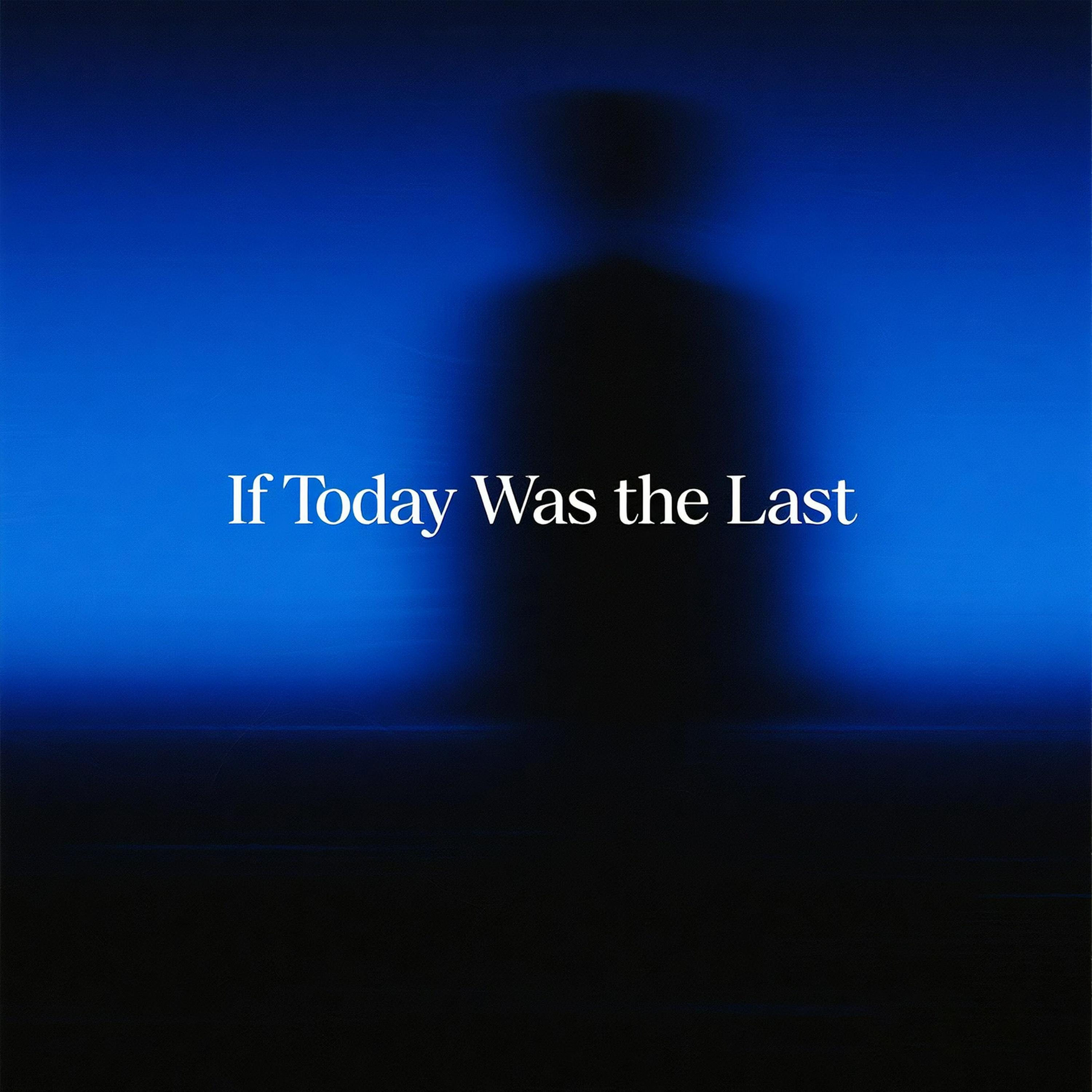 Релиз If Today Was the Last