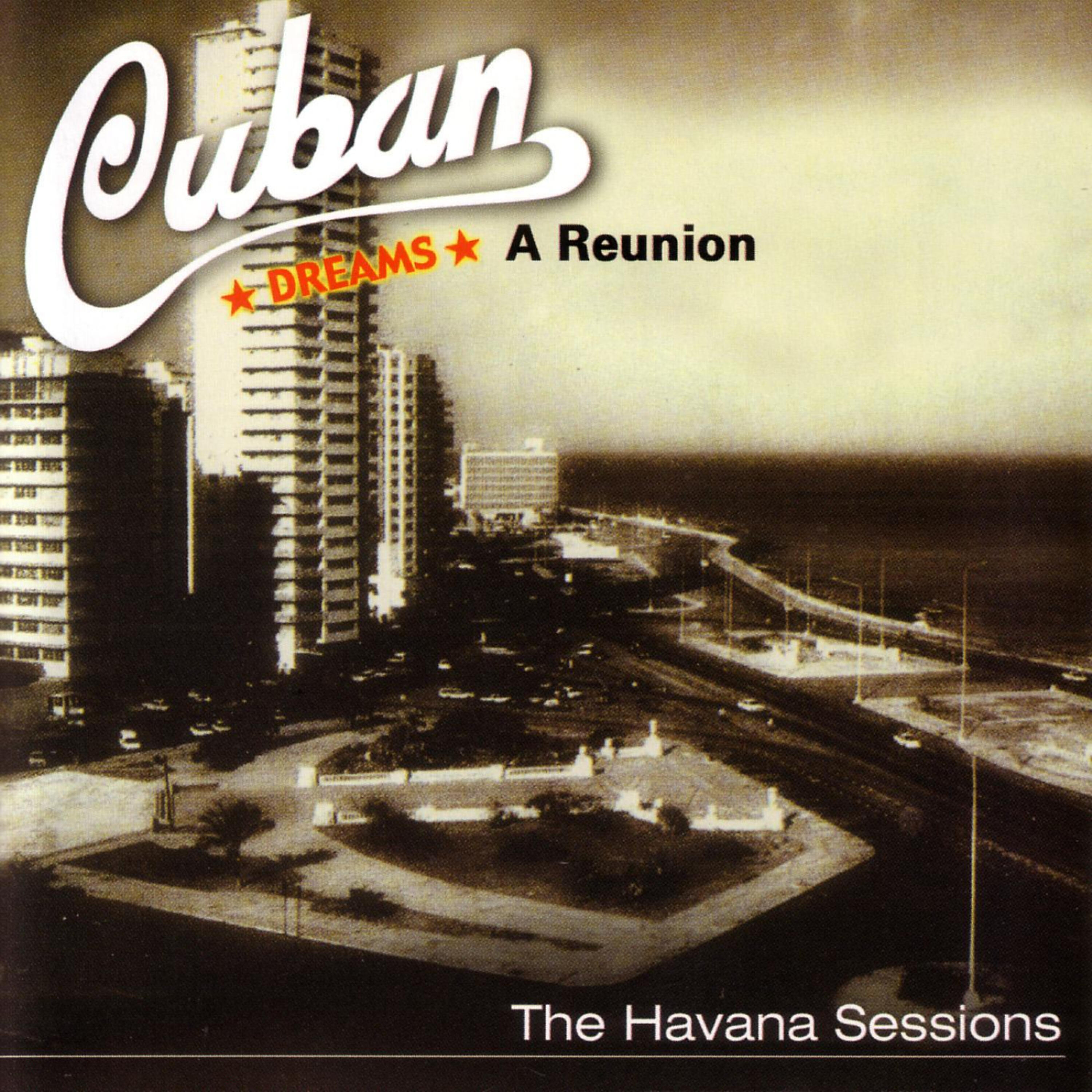 Релиз A Reunion: The Havana Sessions
