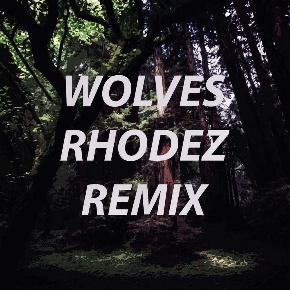 Релиз Wolves (Rhodez Remix)