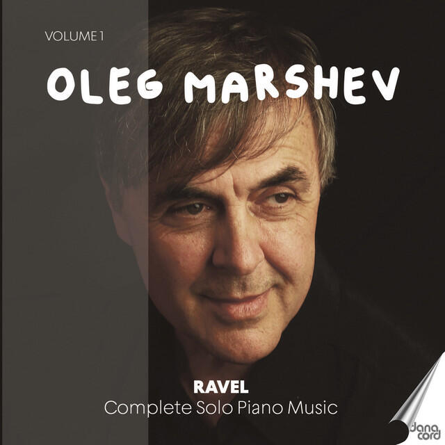 Релиз Ravel: Complete Solo Piano Music, Vol. 1