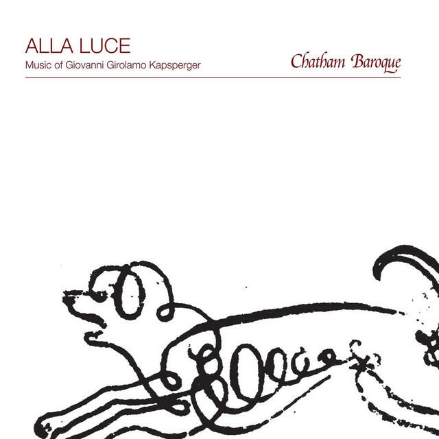 Релиз Alla Luce: Music of Giovanni Girolamo Kapsperger