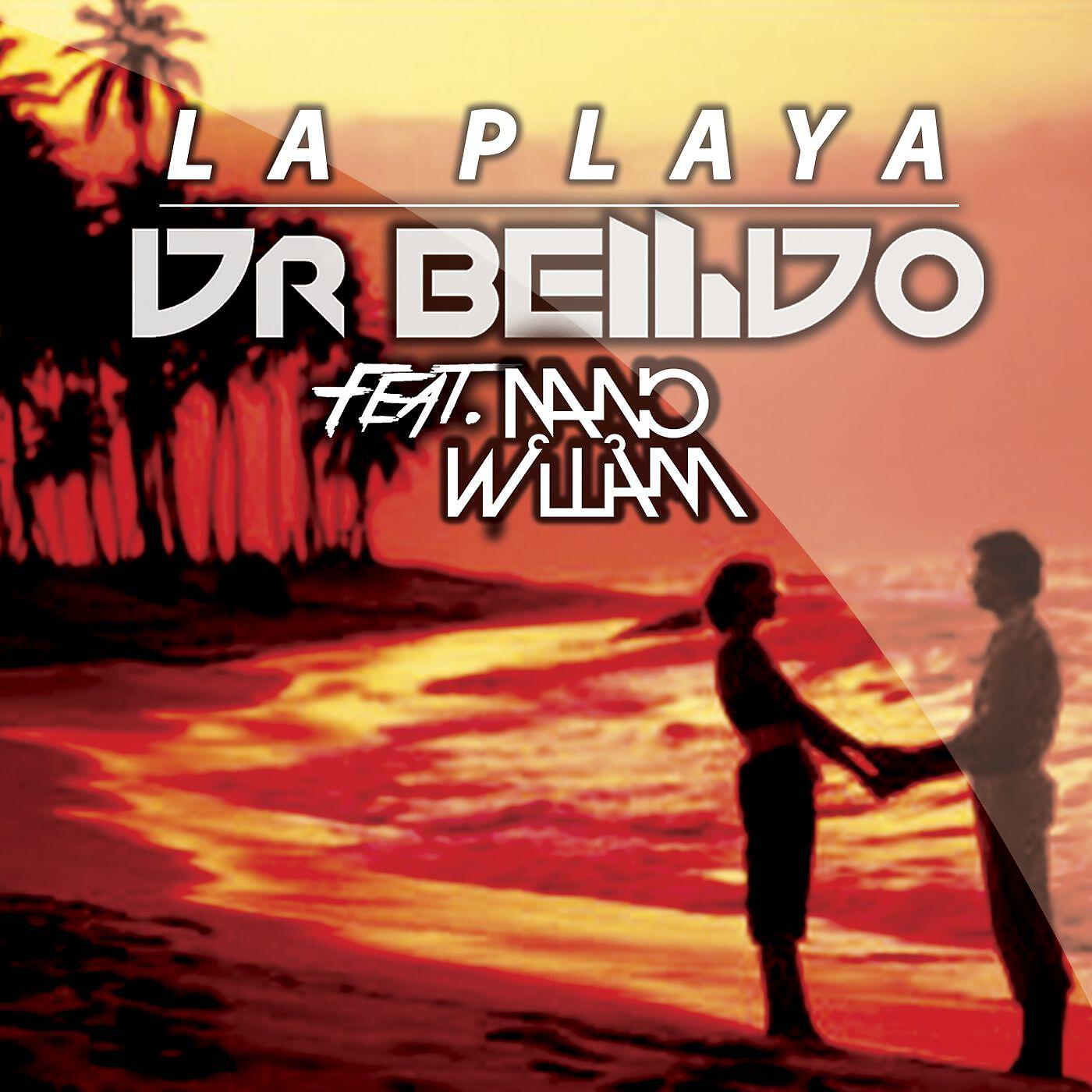 Релиз La Playa (feat. Nano William) [Single]