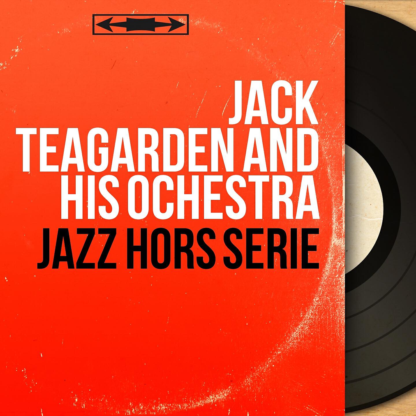 Jack Teagarden and His Ochestra