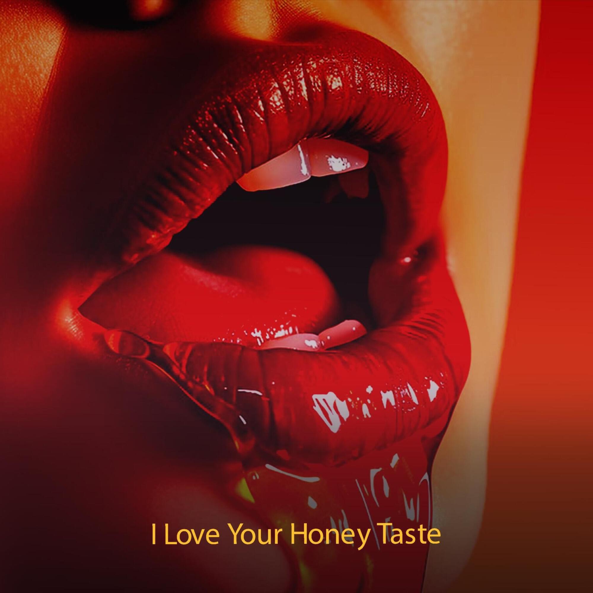 Релиз I Love Your Honey Taste