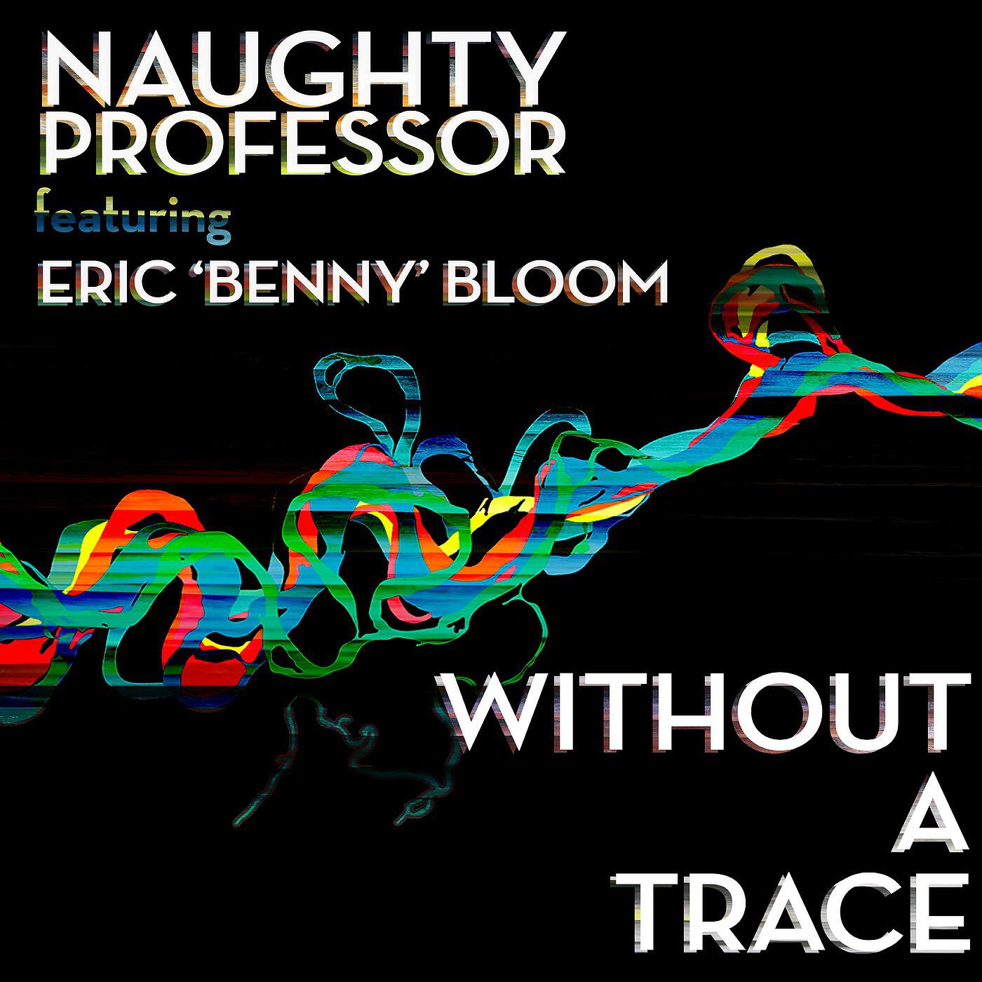 Релиз Without a Trace (feat. Eric Benny Bloom)