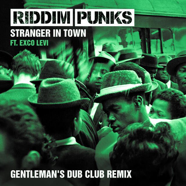 Релиз Stranger in Town (Gentleman's Dub Club Remix) (feat. Exco Levi)