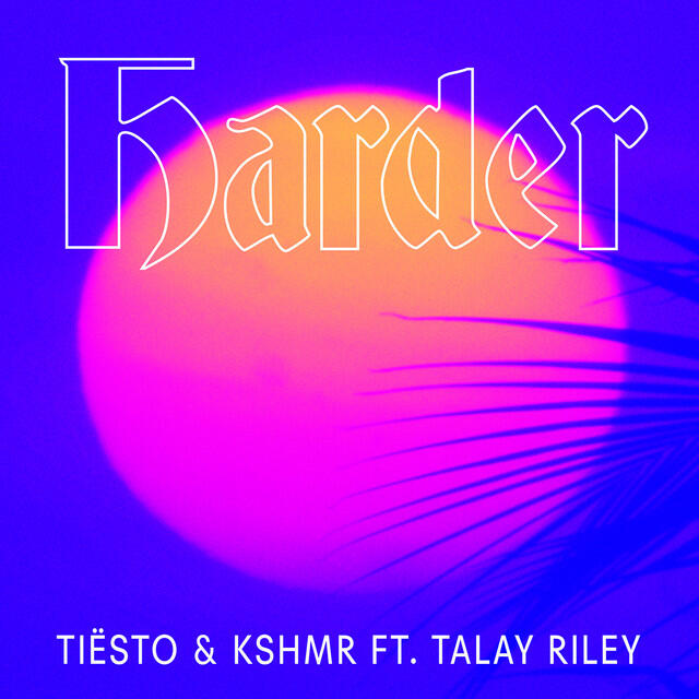 Релиз Harder (feat. Talay Riley)