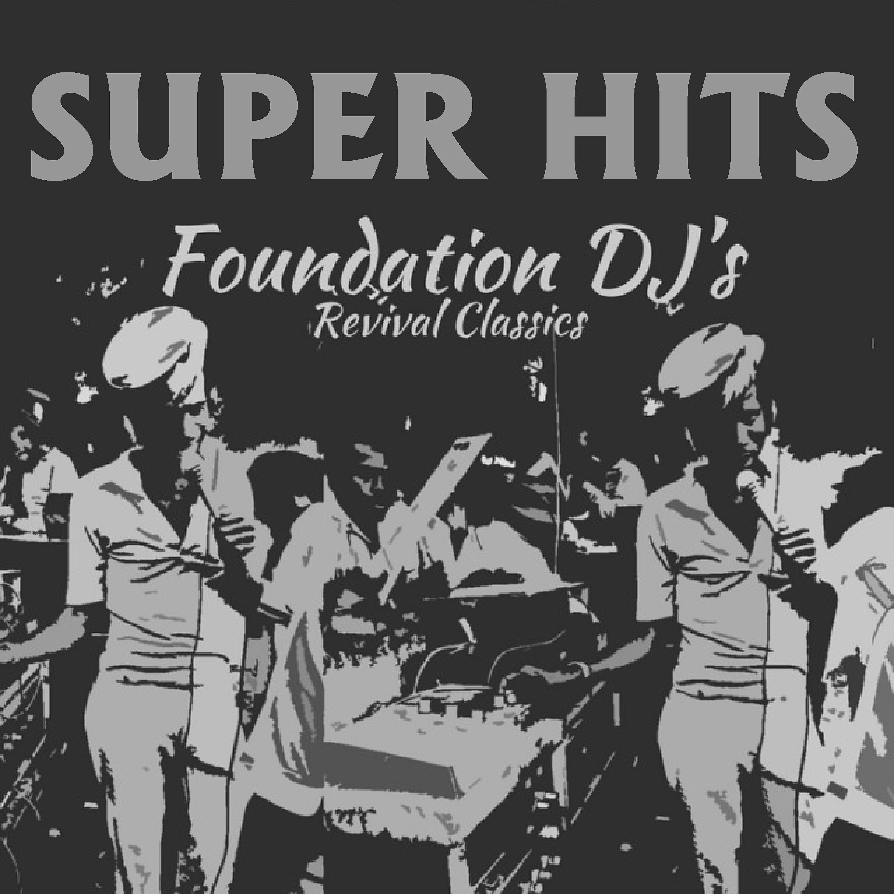 Релиз Super Hits Foundation Dj's Revival Classics (Platinum Edition)