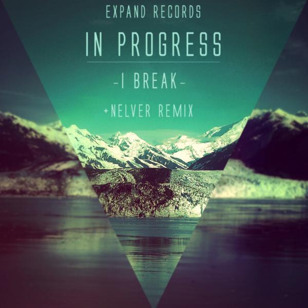 Релиз I Break (+Nelver Remix)