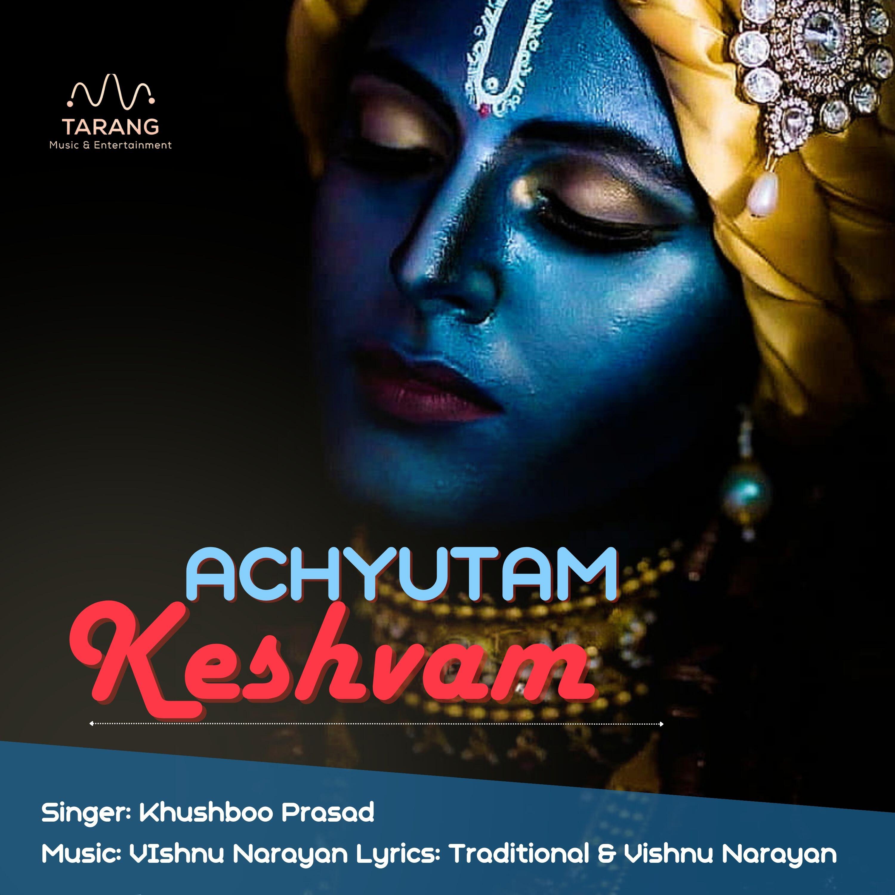 Релиз Achyutam Keshvam